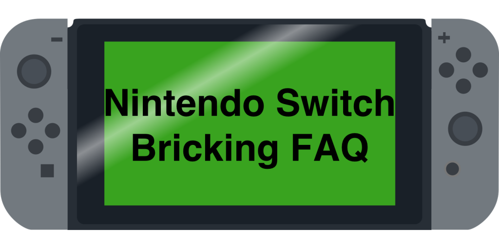 Nintendo Switch Bricking FAQ