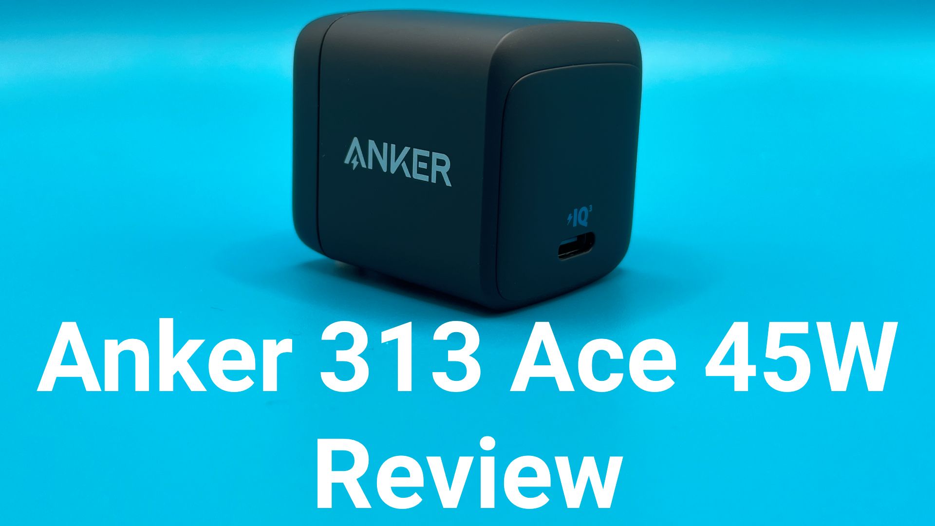 Anker 313 Ace 45W Review Switch Chargers